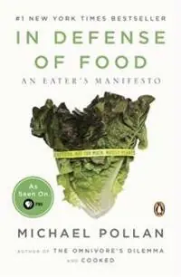 In defense of food : an eater's manifesto